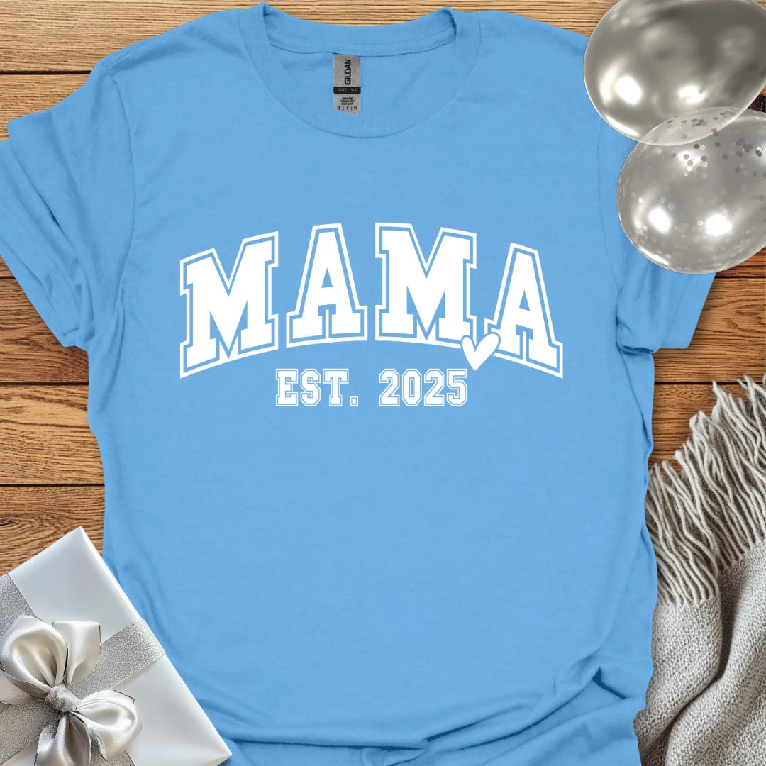 Mama, Est. 2025 - Pregnancy T-Shirt