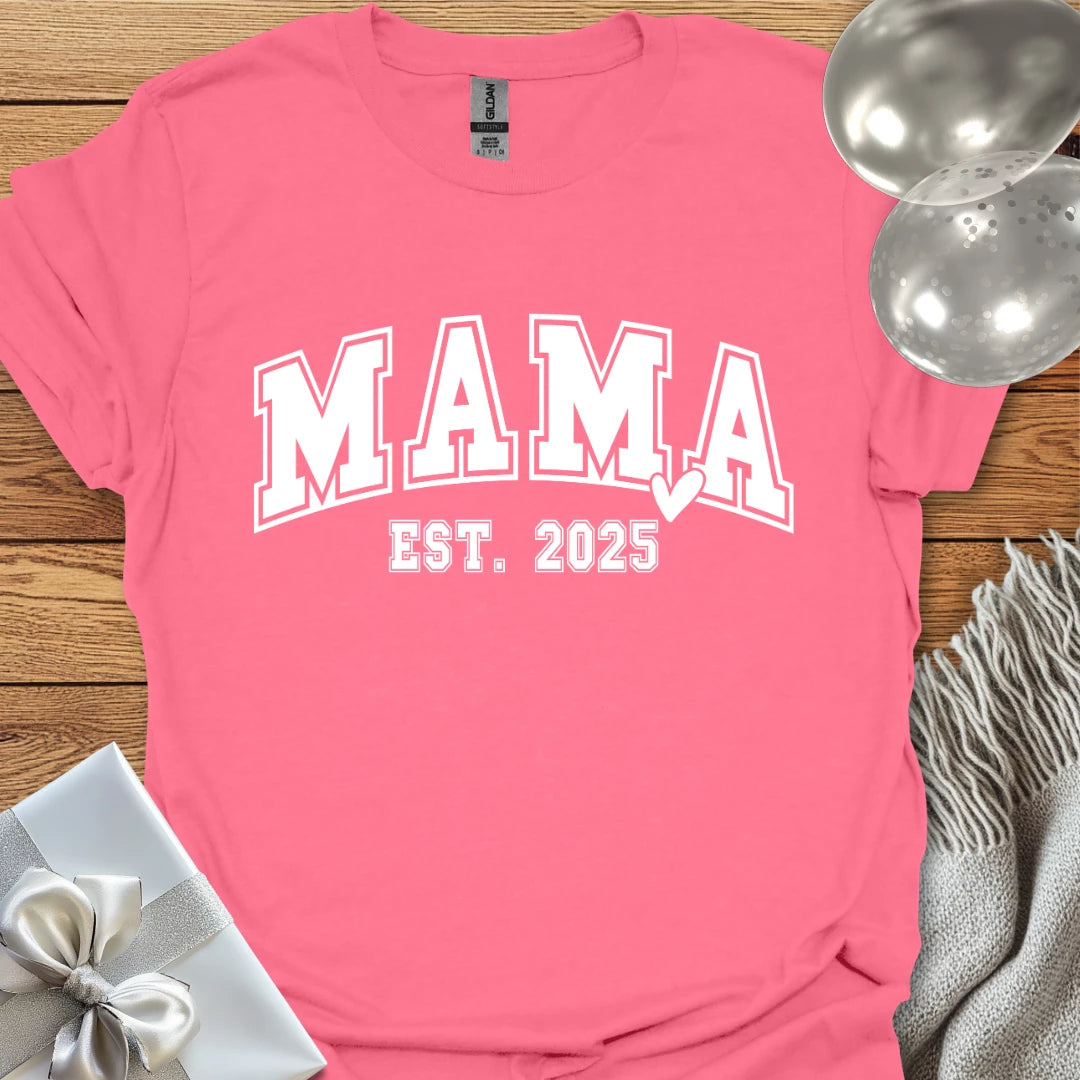 Mama, Est. 2025 - Pregnancy T-Shirt