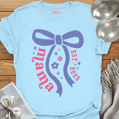 Mama, Est 2025 (bow) - Pregnancy T-Shirt