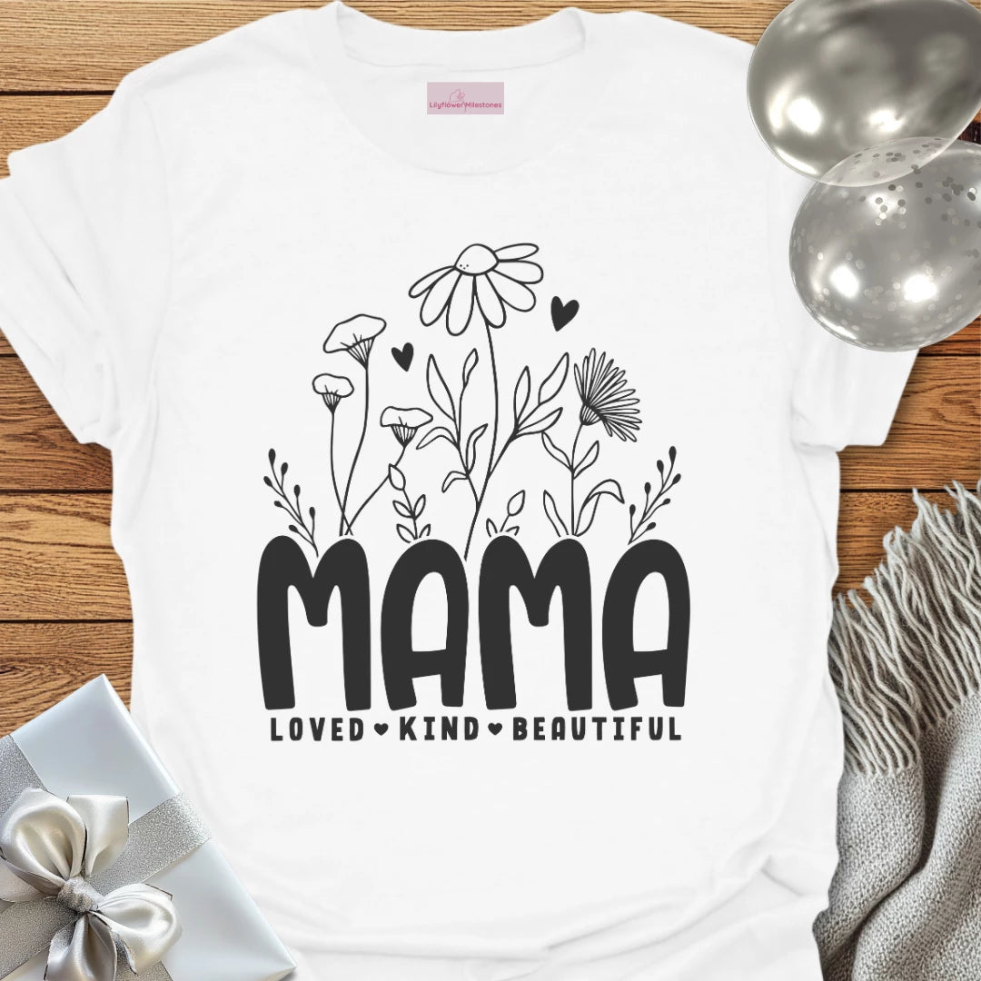 Mama Floral, Love, Kind, Beautiful T-Shirt