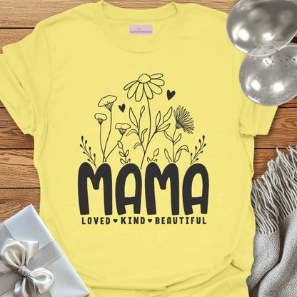 Mama Floral, Love, Kind, Beautiful T-Shirt