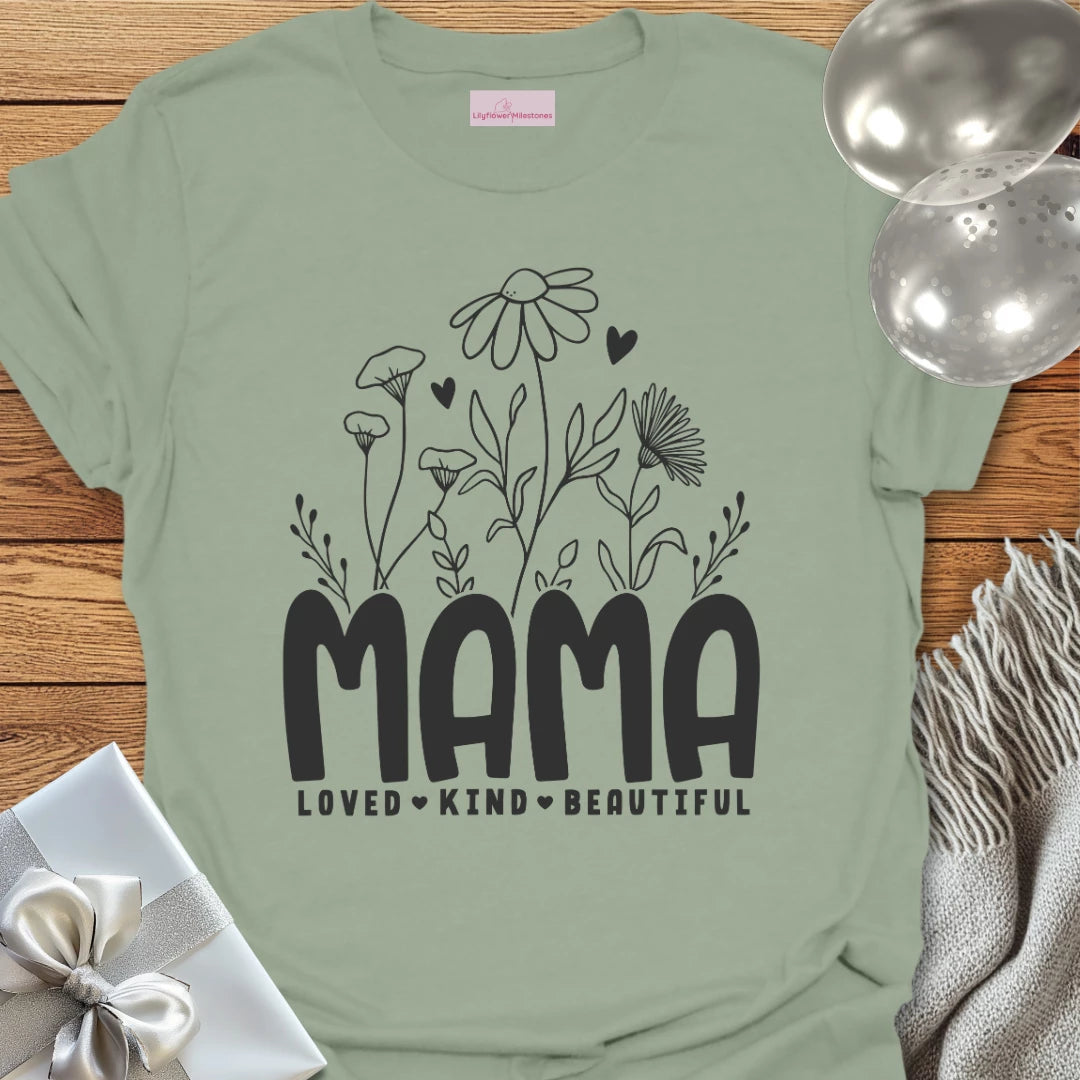 Mama Floral, Love, Kind, Beautiful T-Shirt
