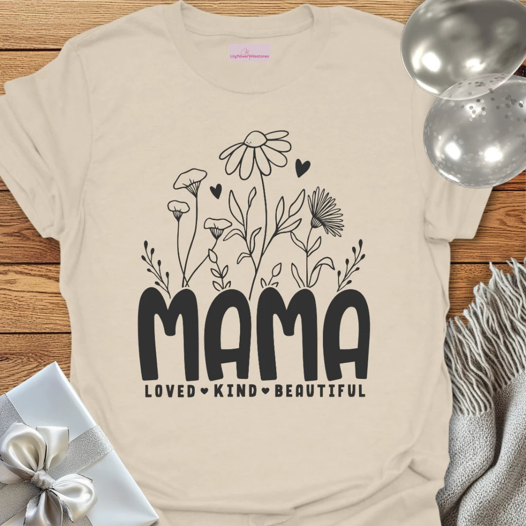 Mama Floral, Love, Kind, Beautiful T-Shirt
