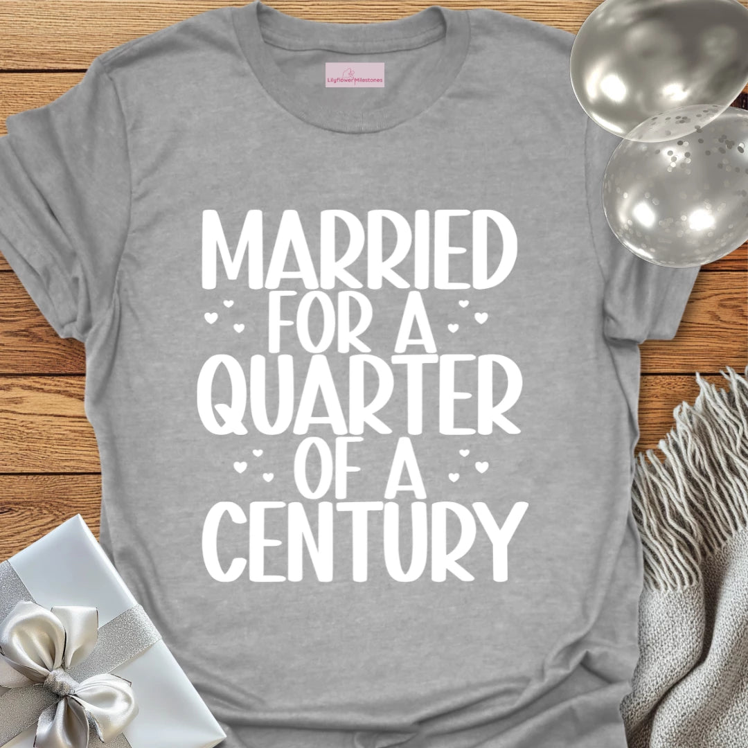 Married for a Quarter of a Century - 25th Wedding Anniversary T-Shirt