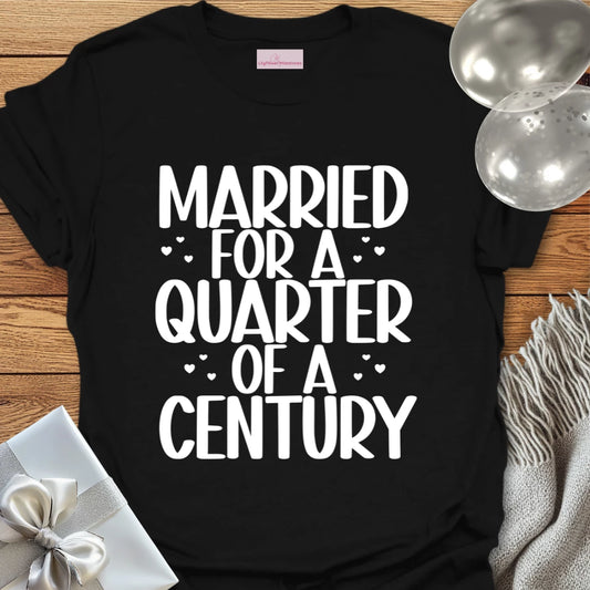 Married for a Quarter of a Century - 25th Wedding Anniversary T-Shirt