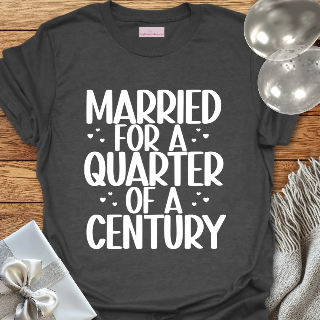 Married for a Quarter of a Century - 25th Wedding Anniversary T-Shirt
