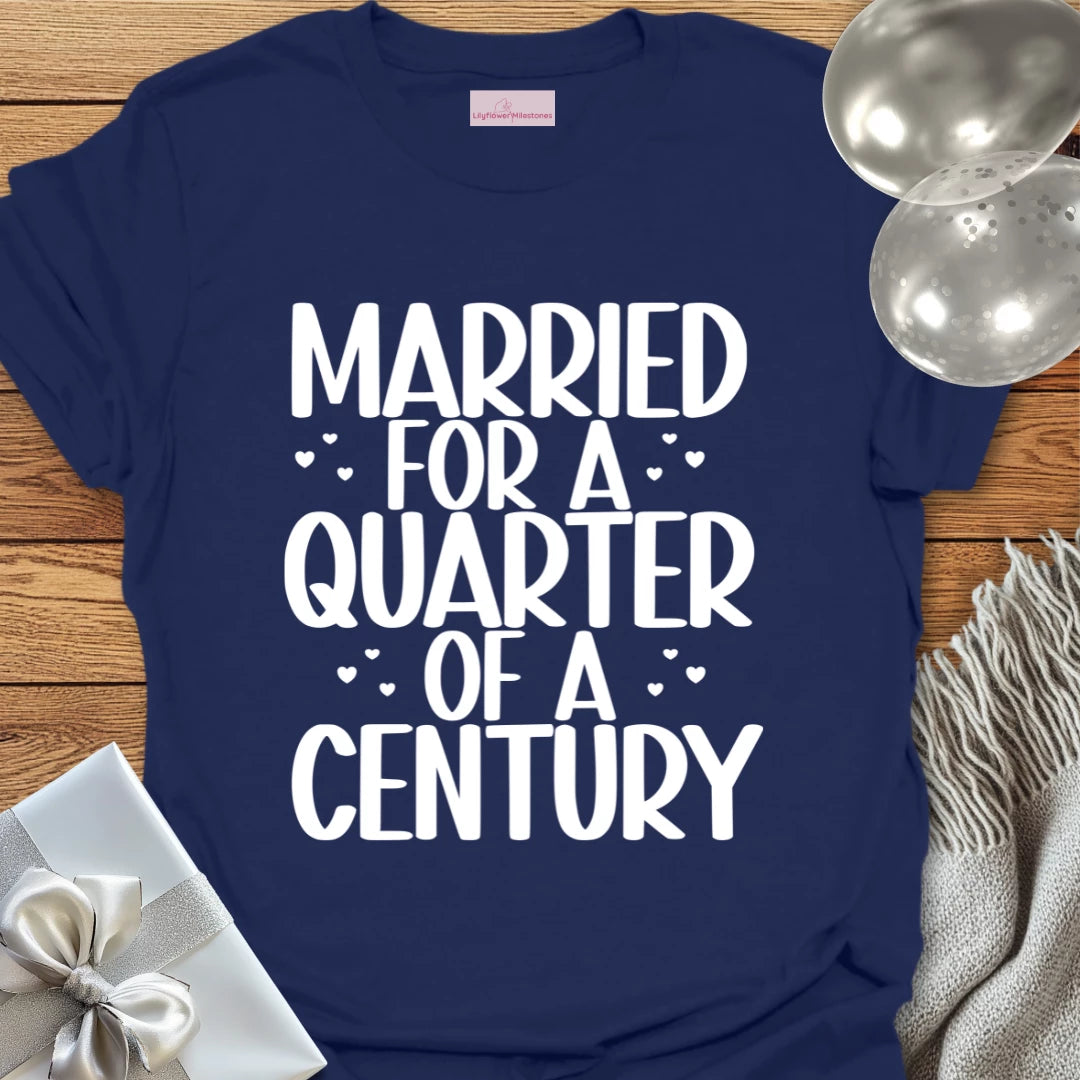 Married for a Quarter of a Century - 25th Wedding Anniversary T-Shirt