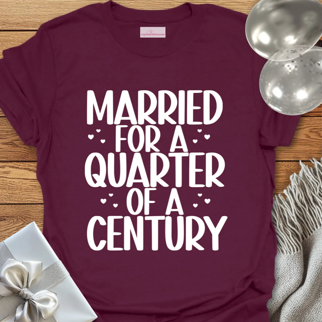 Married for a Quarter of a Century - 25th Wedding Anniversary T-Shirt