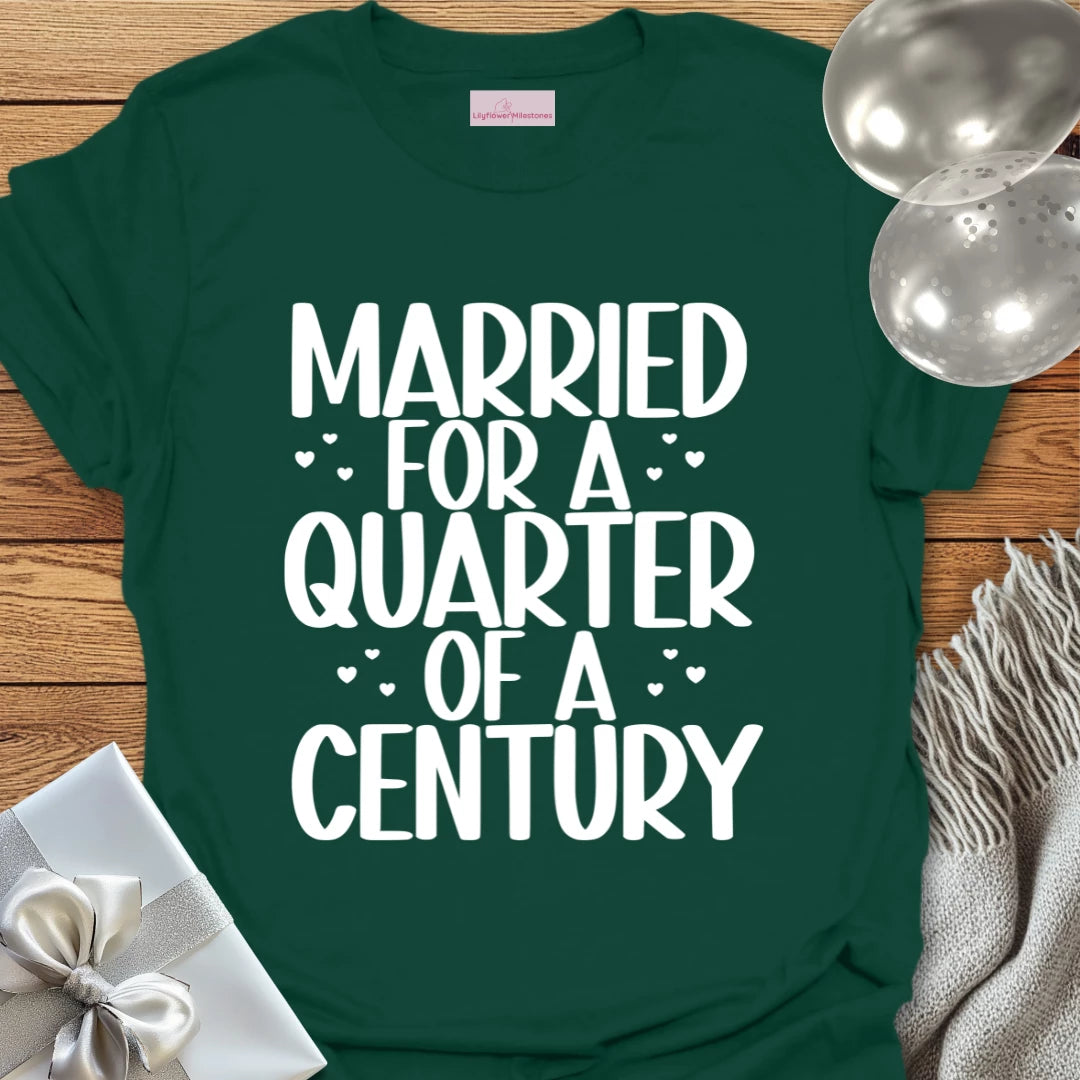 Married for a Quarter of a Century - 25th Wedding Anniversary T-Shirt