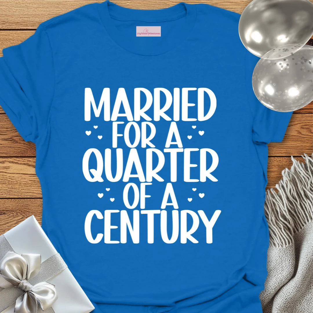 Married for a Quarter of a Century - 25th Wedding Anniversary T-Shirt