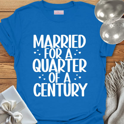 Married for a Quarter of a Century - 25th Wedding Anniversary T-Shirt