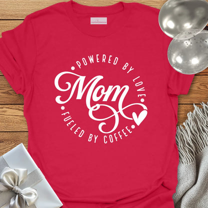 Mom, Powered by Love T-Shirt