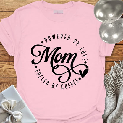 Mom, Powered by Love T-Shirt