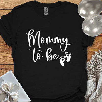 Mommy to Be - Pregnancy T-Shirt