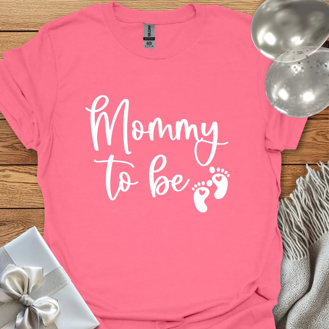 Mommy to Be - Pregnancy T-Shirt
