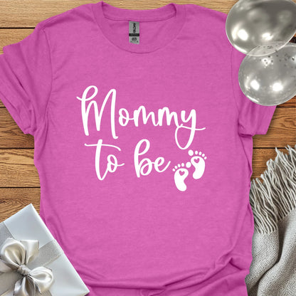 Mommy to Be - Pregnancy T-Shirt