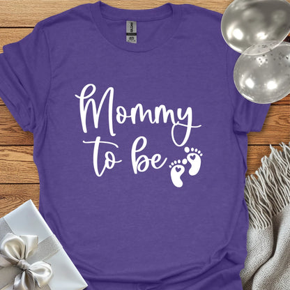 Mommy to Be - Pregnancy T-Shirt
