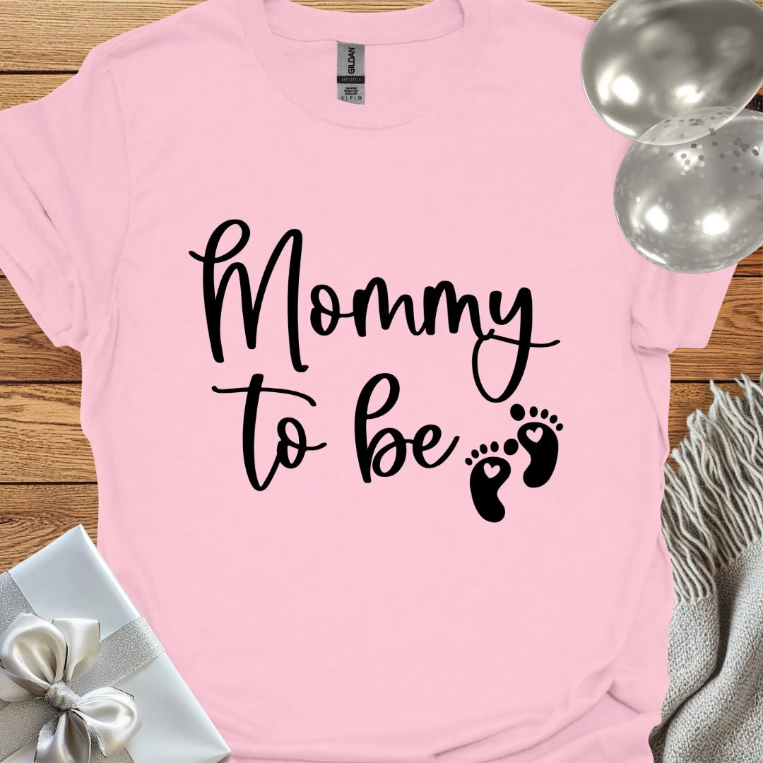 Mommy to Be - Pregnancy T-Shirt