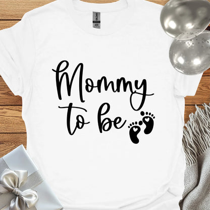 Mommy to Be - Pregnancy T-Shirt