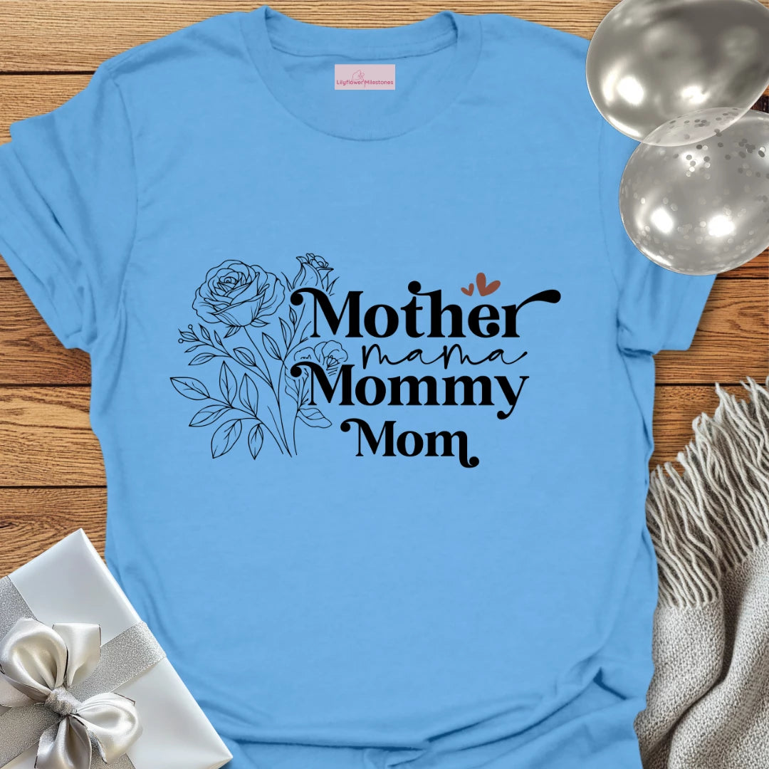 Mother, Mama, Mommy, Mom T-Shirt