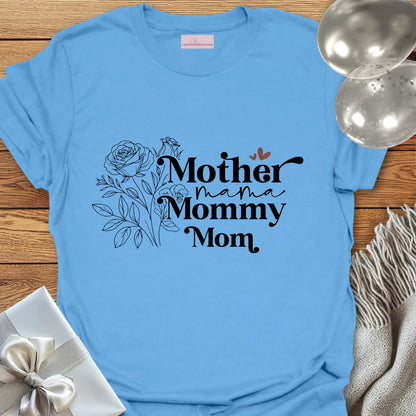 Mother, Mama, Mommy, Mom T-Shirt