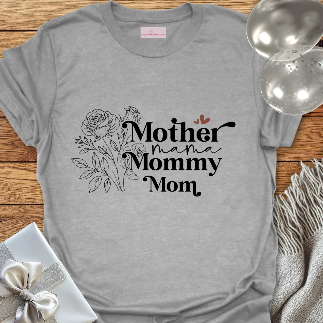 Mother, Mama, Mommy, Mom T-Shirt