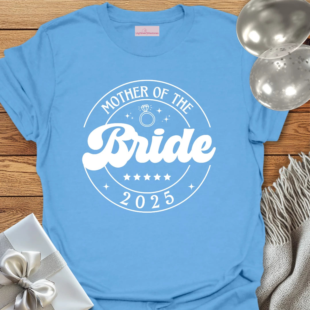 Mother of the Bride 2025 T-Shirt