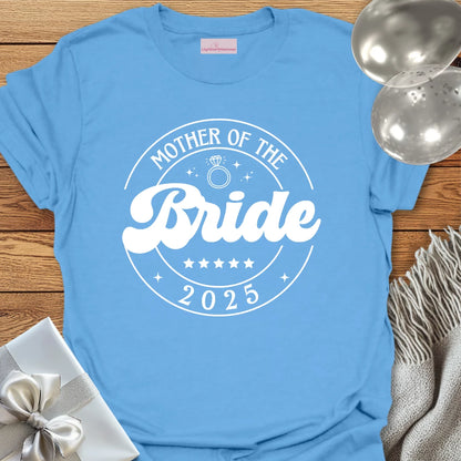 Mother of the Bride 2025 T-Shirt