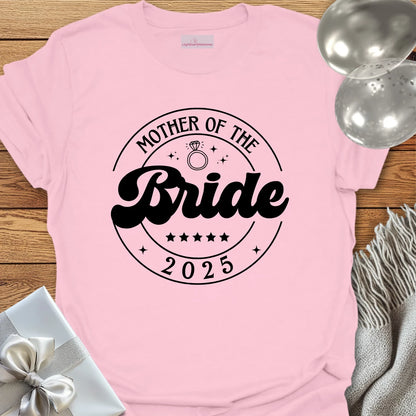 Mother of the Bride 2025 T-Shirt