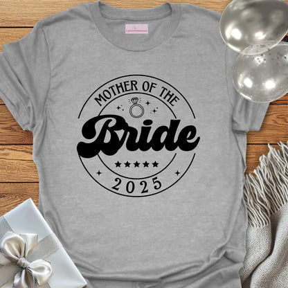 Mother of the Bride 2025 T-Shirt