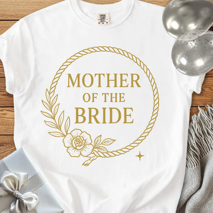 Mother of the Bride -  Premium Floral Wreath Bridal Party T-Shirt