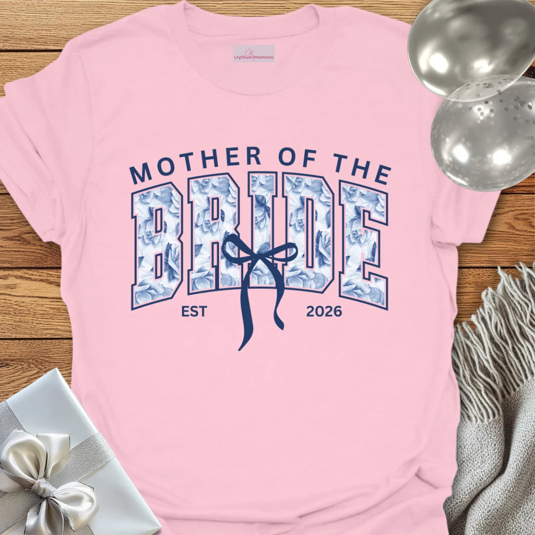 Mother of the Bride, Est 2026 - Wedding T-Shirt