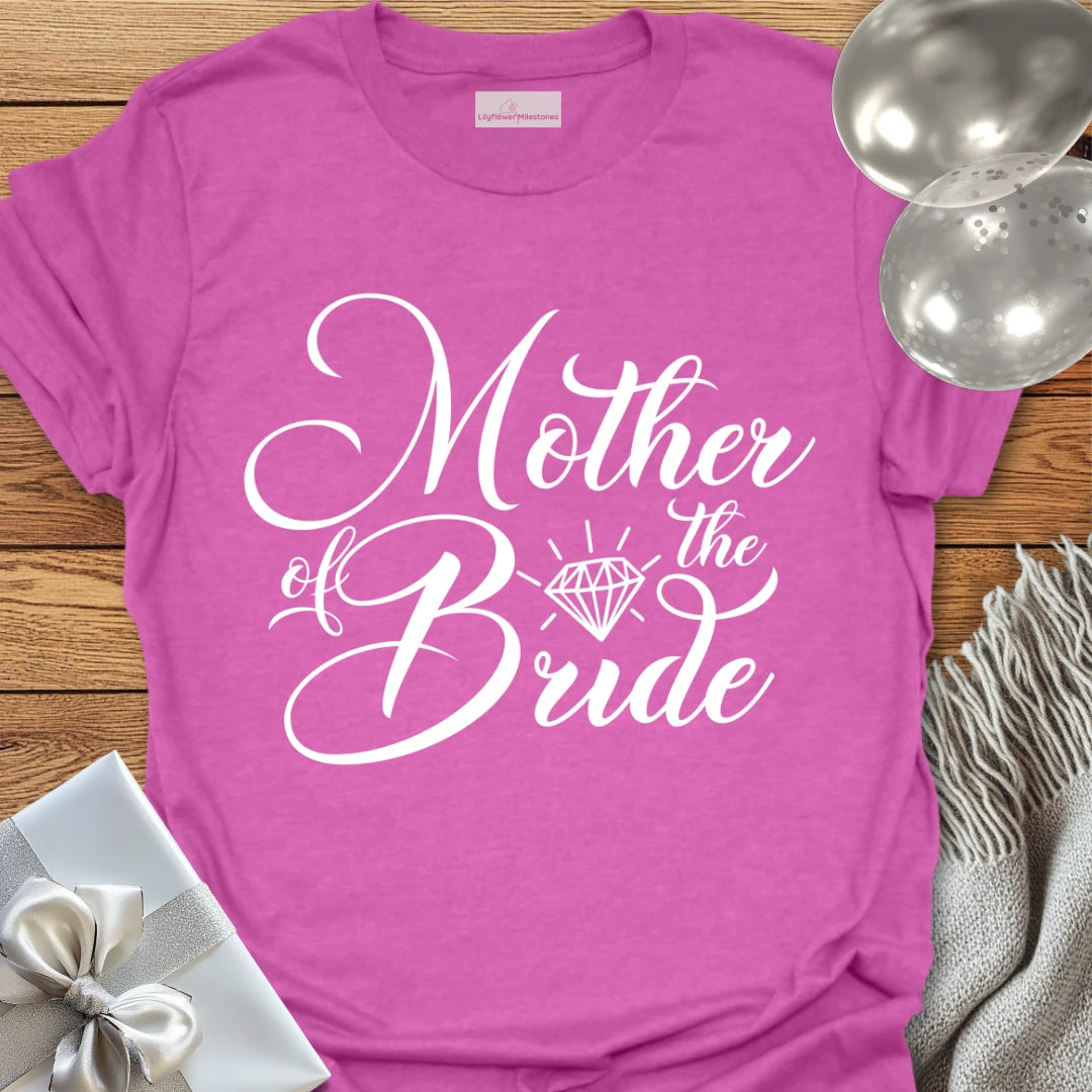 Mother of the Bride - Bridal Party T-Shirt