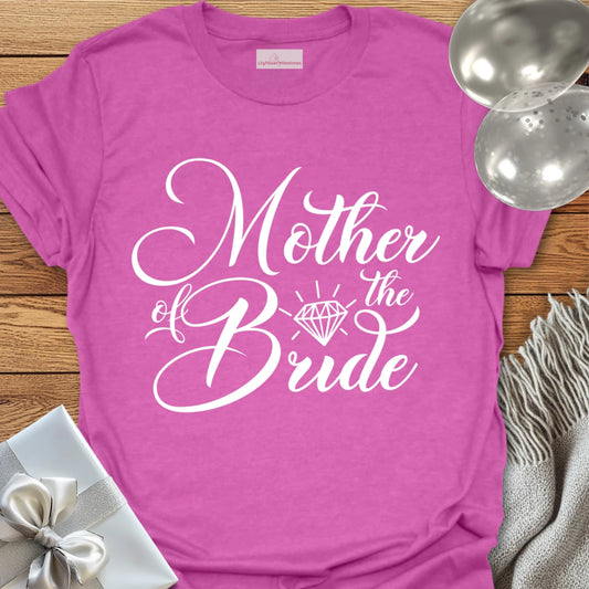 Mother of the Bride - Bridal Party T-Shirt