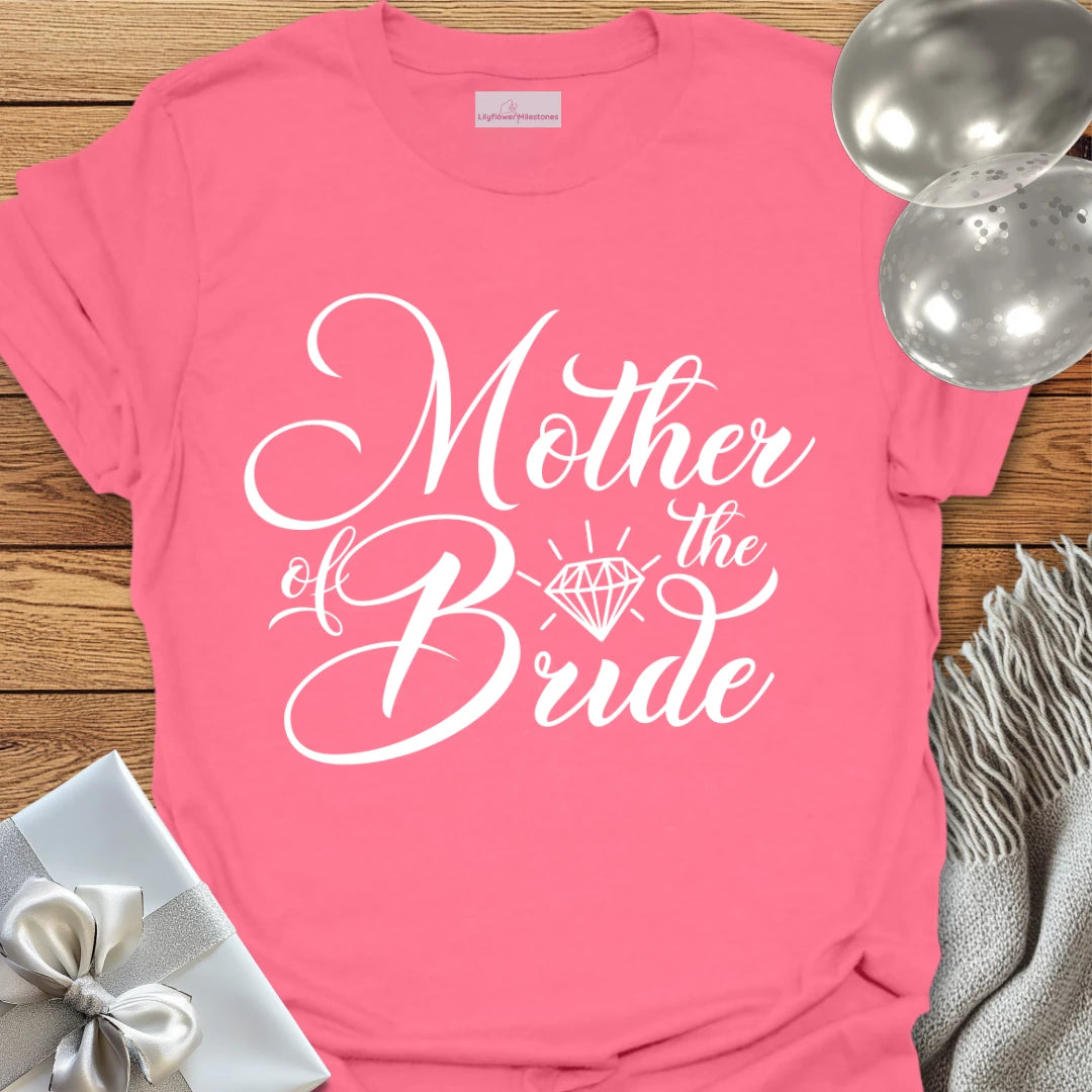 Mother of the Bride - Bridal Party T-Shirt