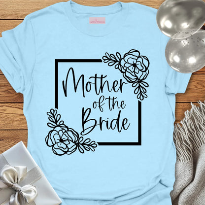 Mother of the Bride Floral Bridal Party T-Shirt