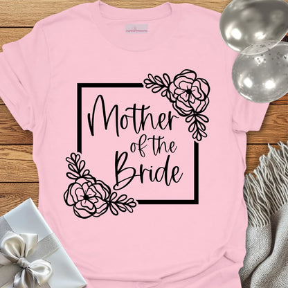 Mother of the Bride Floral Bridal Party T-Shirt