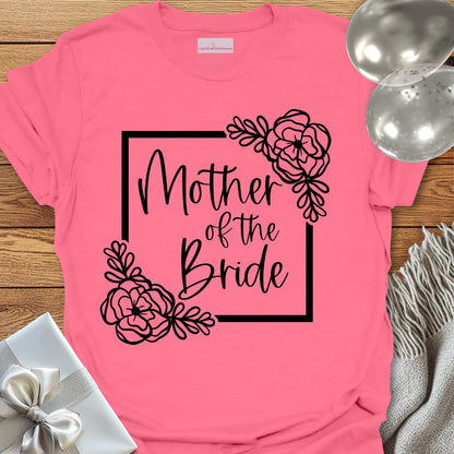 Mother of the Bride Floral Bridal Party T-Shirt