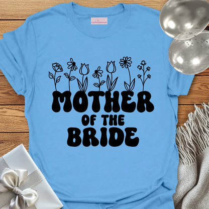 Mother of the Bride (Wildflowers) - Bridal Party T-Shirt