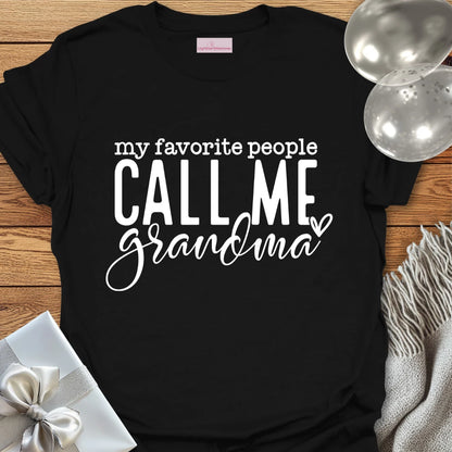 My Favorite People Call Me Grandma T-Shirt