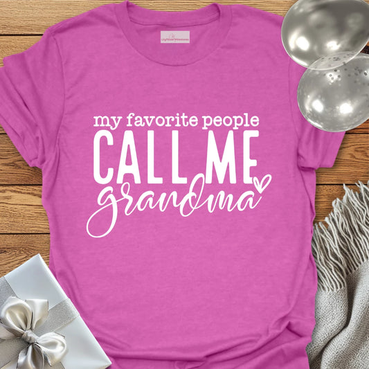 My Favorite People Call Me Grandma T-Shirt