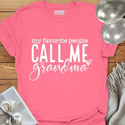 My Favorite People Call Me Grandma T-Shirt