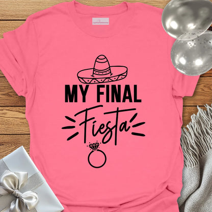 My Final Fiesta - Bachelorette Party T-Shirt