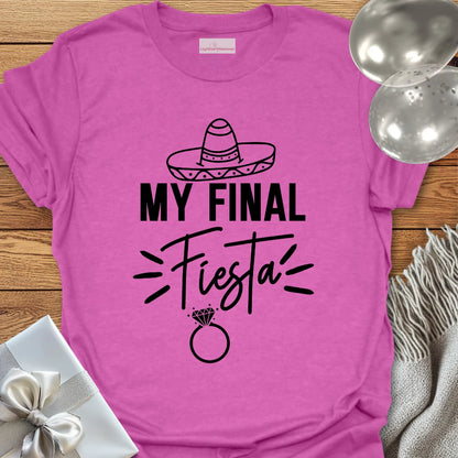 My Final Fiesta - Bachelorette Party T-Shirt