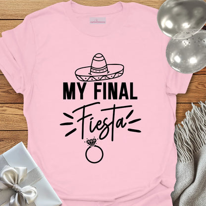 My Final Fiesta - Bachelorette Party T-Shirt