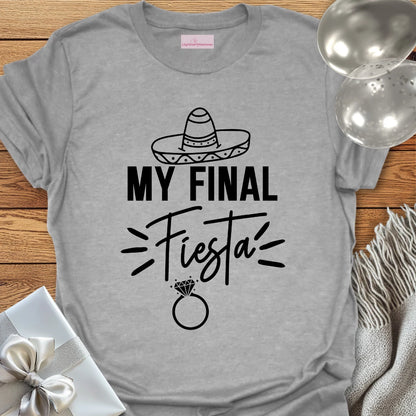 My Final Fiesta - Bachelorette Party T-Shirt