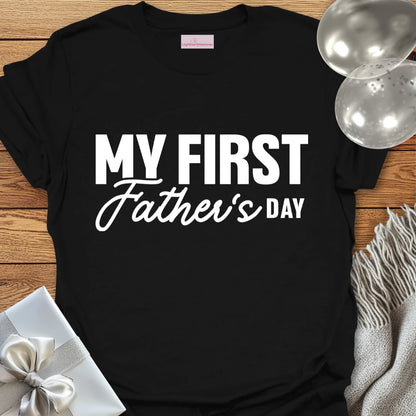 My First Father's Day - Father's Day T-Shirt