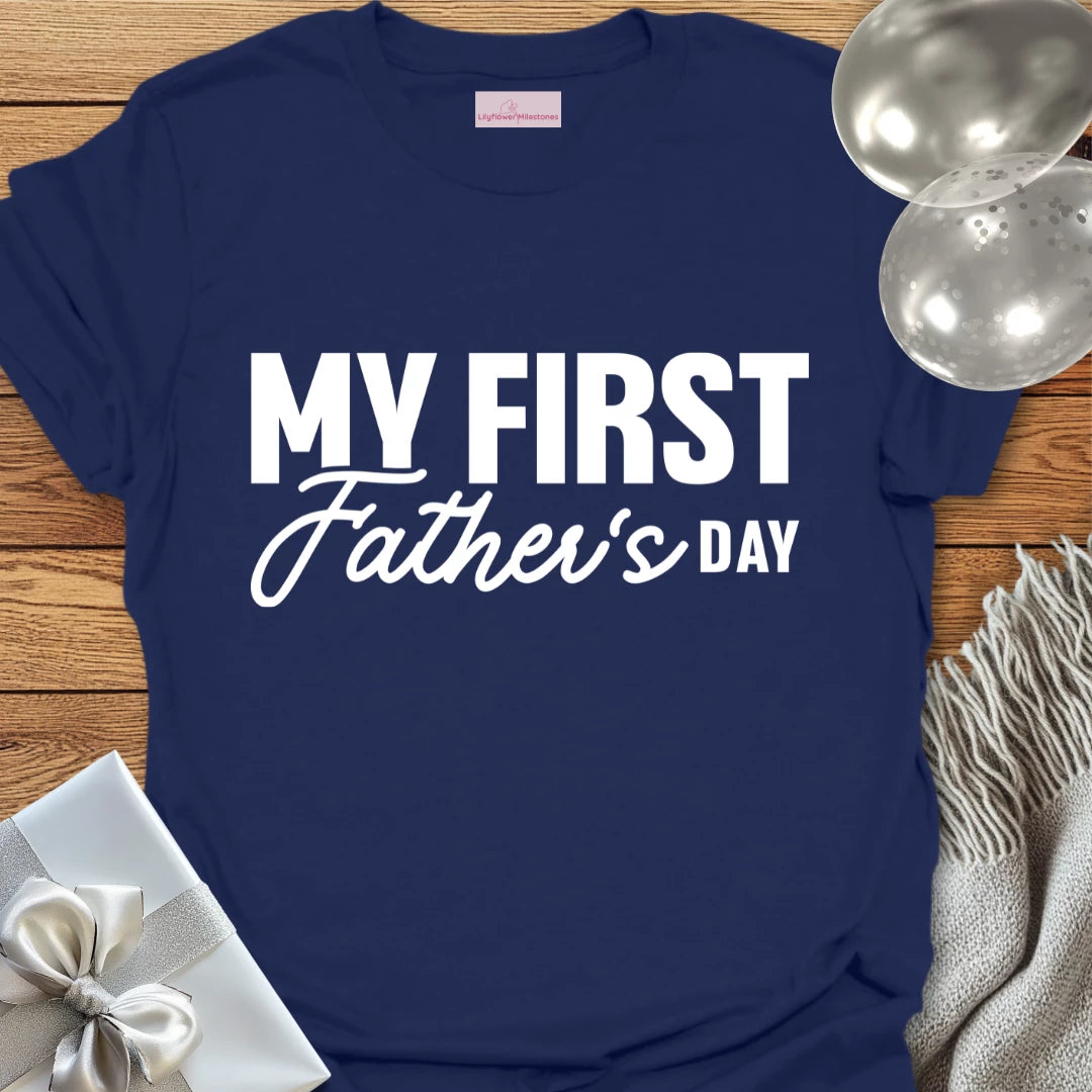 My First Father's Day - Father's Day T-Shirt