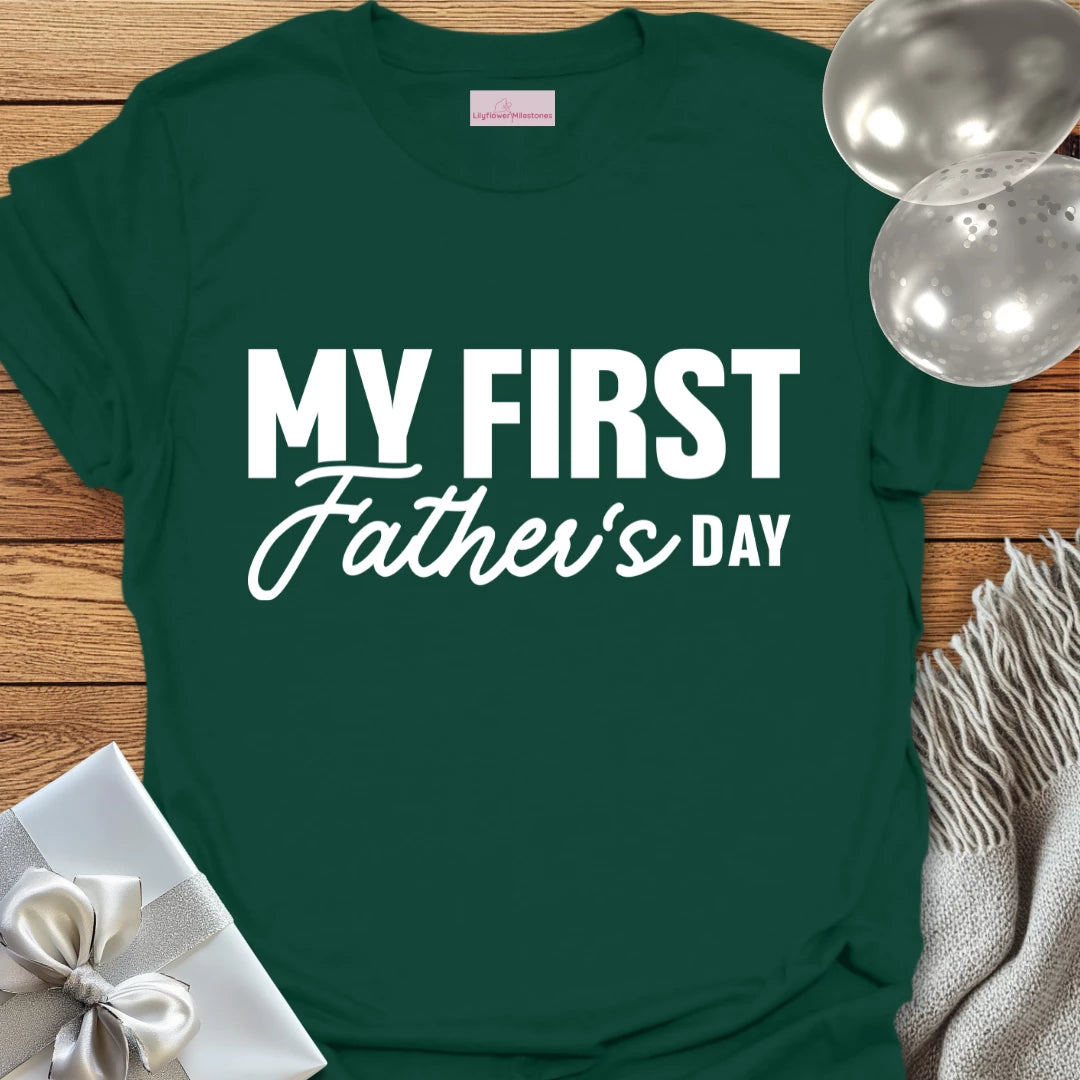 My First Father's Day - Father's Day T-Shirt