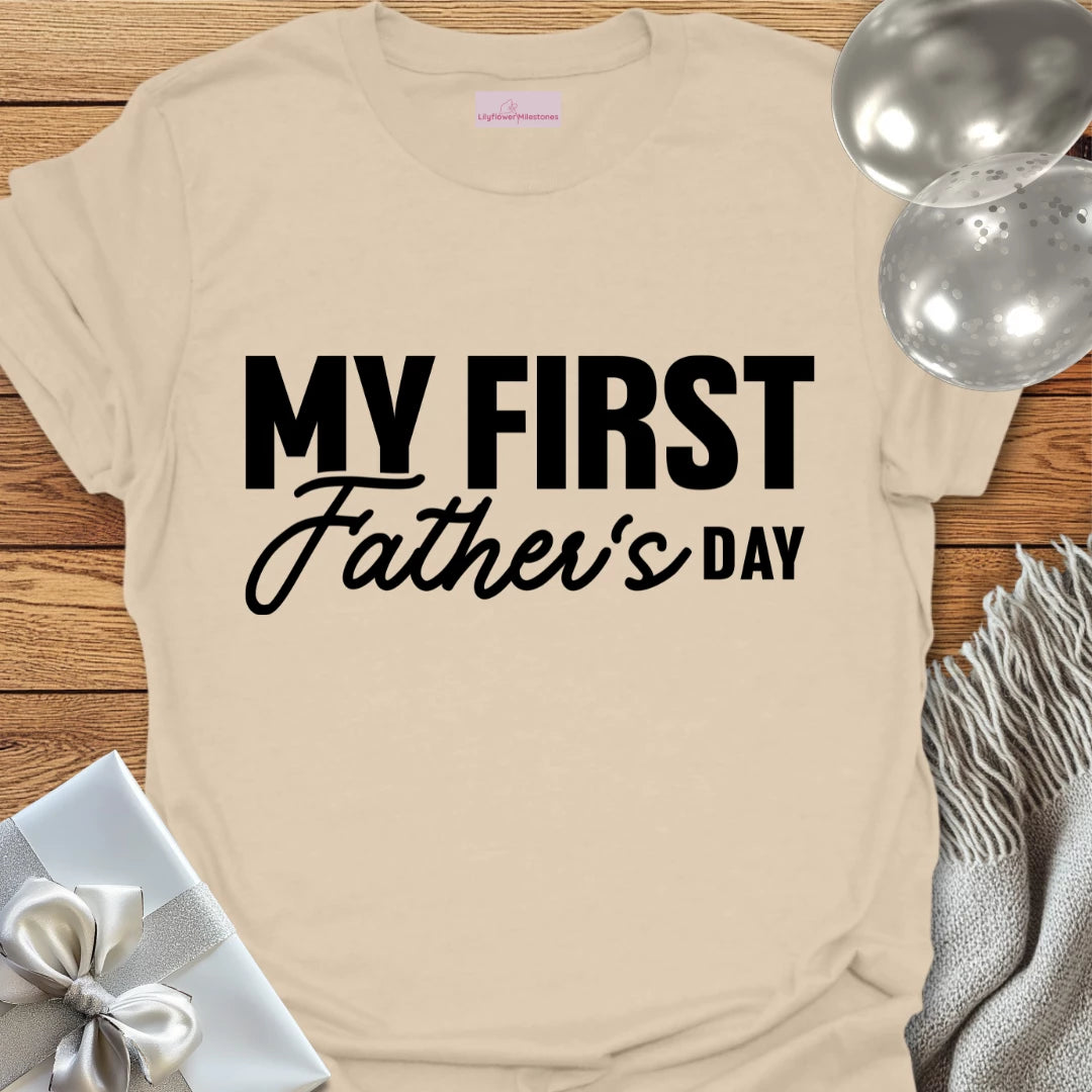 My First Father's Day - Father's Day T-Shirt